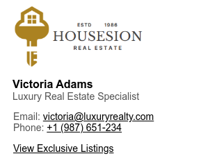 Minimalist example of an email signature for a luxury real estate.